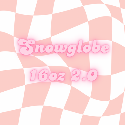 Snowglobe - 16oz 2.0