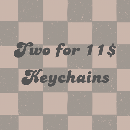 Two for 11 - Keychains