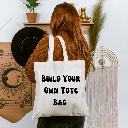 Build Your Own - Tote Bag